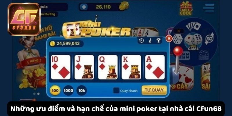 Những ưu điểm và hạn chế của mini poker tại nhà cái Cfun68
